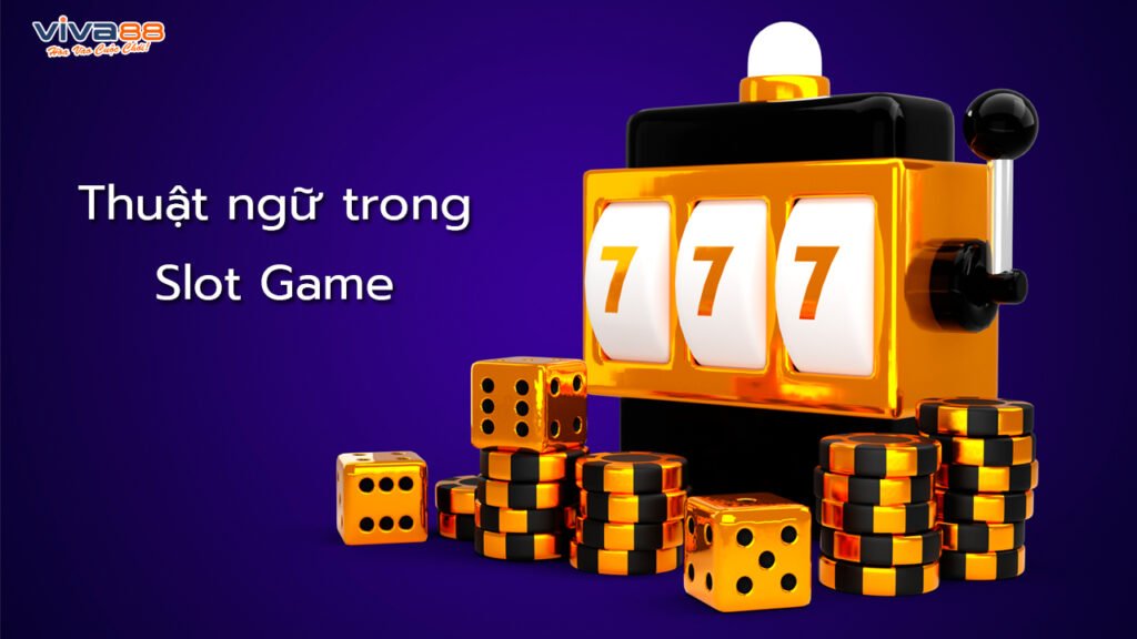 thuật ngữ trong Slot Game